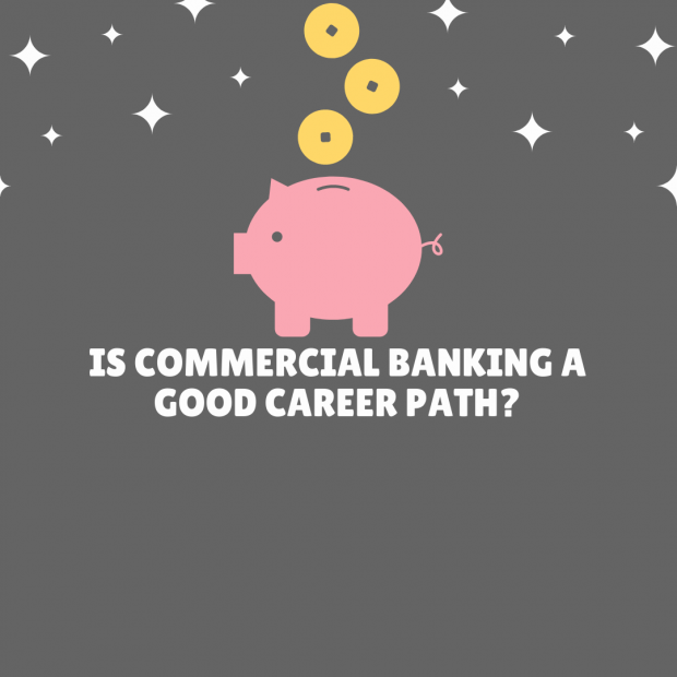 Is Commercial Banking a Good Career Path?
